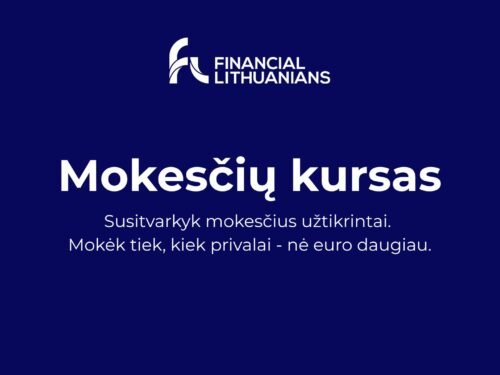 Investavimo mokymai (4) Mokesčiai be baimės. Viskas, ko reikia tavo veiklai ir investicijoms - vienoje vietoje.
